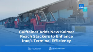 Gulftainer expands operations at Iraq Container Terminal